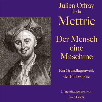 [German] - De la Mettrie: Der Mensch eine Maschine: Ein Grundlagenwerk der Philosophie