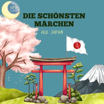 [German] - Die schönsten Märchen aus Japan: 20 wunderbare japanische Geschichten!