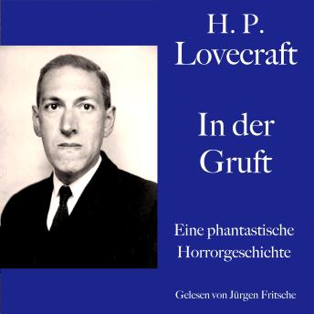 [German] - H. P. Lovecraft: In der Gruft: Eine phantastische Horrorgeschichte