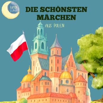 [German] - Die schönsten Märchen aus Polen: 20 wunderbare polnische Geschichten!