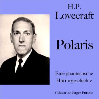 [German] - H. P. Lovecraft: Polaris: Eine phantastische Horrorgeschichte