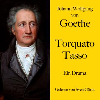 [German] - Johann Wolfgang von Goethe: Torquato Tasso: Ein Drama. Ungekürzt gelesen.