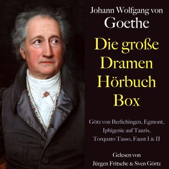 [German] - Johann Wolfgang von Goethe: Die große Dramen Hörbuch Box: Götz von Berlichingen, Egmont, Iphigenie auf Tauris, Torquato Tasso, Faust I & II