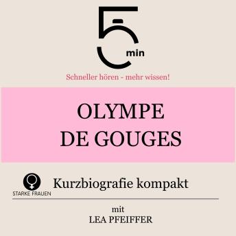 [German] - Olympe de Gouges: Kurzbiografie kompakt: 5 Minuten: Schneller hören – mehr wissen!