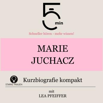 [German] - Marie Juchacz: Kurzbiografie kompakt: 5 Minuten: Schneller hören – mehr wissen!