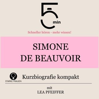 [German] - Simone de Beauvoir: Kurzbiografie kompakt: 5 Minuten: Schneller hören – mehr wissen!