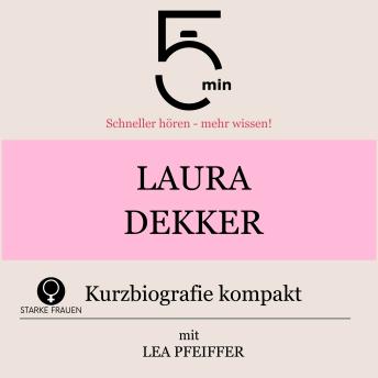 [German] - Laura Dekker: Kurzbiografie kompakt: 5 Minuten: Schneller hören – mehr wissen!