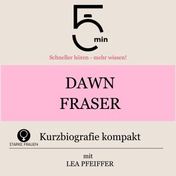 [German] - Dawn Fraser: Kurzbiografie kompakt: 5 Minuten: Schneller hören – mehr wissen!