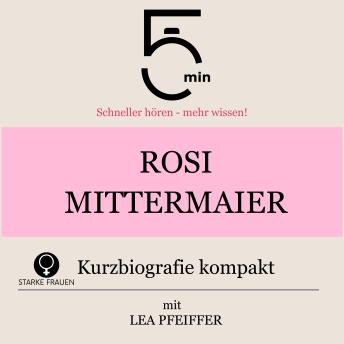 [German] - Rosi Mittermaier: Kurzbiografie kompakt: 5 Minuten: Schneller hören – mehr wissen!