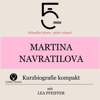 [German] - Martina Navratilova: Kurzbiografie kompakt: 5 Minuten: Schneller hören – mehr wissen!