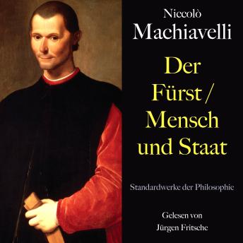 [German] - Niccolò Machiavelli: Der Fürst / Mensch und Staat: Standardwerke der Philosophie