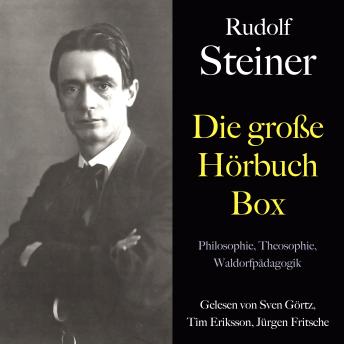[German] - Rudolf Steiner: Die große Hörbuch Box: Philosophie, Theosophie, Waldorfpädagogik