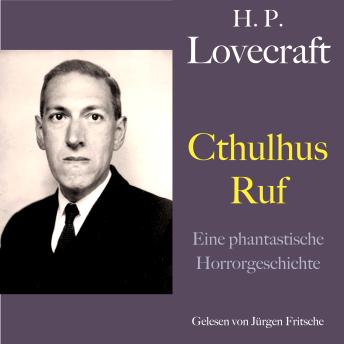[German] - H. P. Lovecraft: Cthulhus Ruf: Eine phantastische Horrorgeschichte