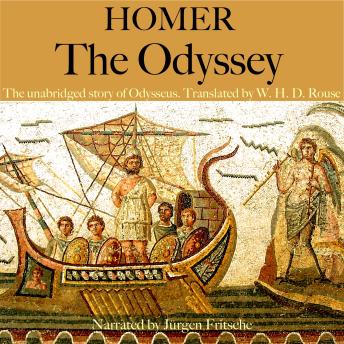 Homer: The Odyssey: The unabridged story of Odysseus. Translated by W.H.D. Rouse