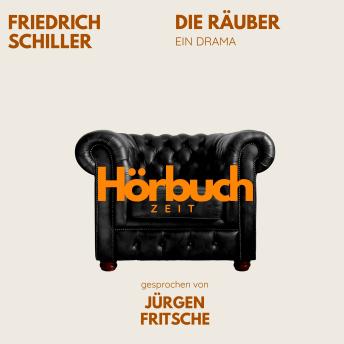[German] - Die Räuber. Ein Drama.: Hörbuchzeit: Klassiker der Weltliteratur