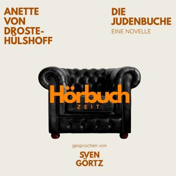 [German] - Die Judenbuche. Eine Novelle.: Hörbuchzeit: Klassiker der Weltliteratur
