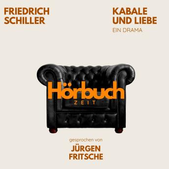 [German] - Kabale und Liebe. Ein Drama.: Hörbuchzeit: Klassiker der Weltliteratur