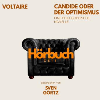 [German] - Candide oder Der Optimismus. Eine philosophische Novelle.: Hörbuchzeit: Klassiker der Weltliteratur