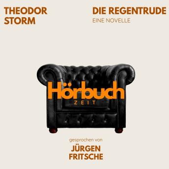 [German] - Die Regentrude. Eine Novelle.: Hörbuchzeit: Klassiker der Weltliteratur