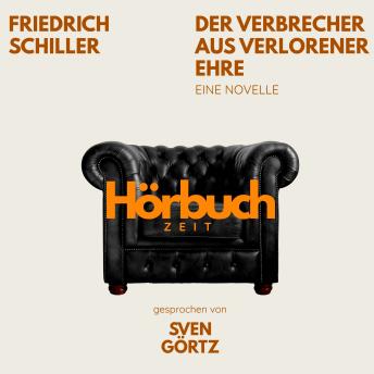 [German] - Der Verbrecher aus verlorener Ehre. Eine Novelle.: Hörbuchzeit: Klassiker der Weltliteratur