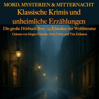 [German] - Mord, Mysterien & Mitternacht: Klassische Krimis und unheimliche Erzählungen: Die große Hörbuch Box - 25 Klassiker der Weltliteratur
