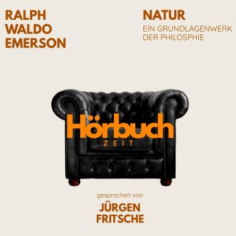 [German] - Natur. Ein Grundlagenwerk der Philosophie.: Hörbuchzeit: Klassiker der Weltliteratur