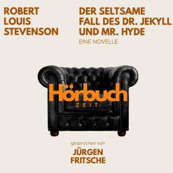 [German] - Der seltsame Fall des Dr. Jekyll und Mr. Hyde. Eine Novelle.: Hörbuchzeit: Klassiker der Weltliteratur