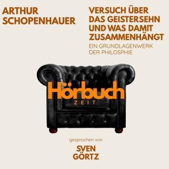 [German] - Versuch über das Geistersehn und was damit zusammenhängt. Ein Grundlagenwerk der Philosophie.: Hörbuchzeit: Klassiker der Weltliteratur