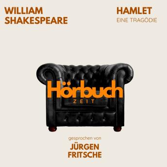 [German] - Hamlet. Ein Drama.: Hörbuchzeit: Klassiker der Weltliteratur