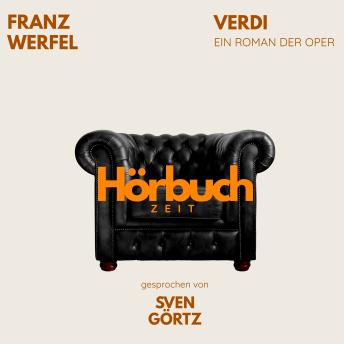 [German] - Verdi. Ein Roman der Oper.: Hörbuchzeit: Klassiker der Weltliteratur