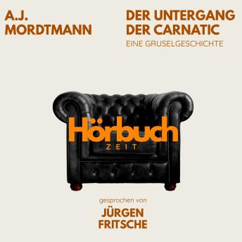 [German] - Der Untergang der Carnatic. Eine Gruselgeschichte.: Hörbuchzeit: Klassiker der Weltliteratur