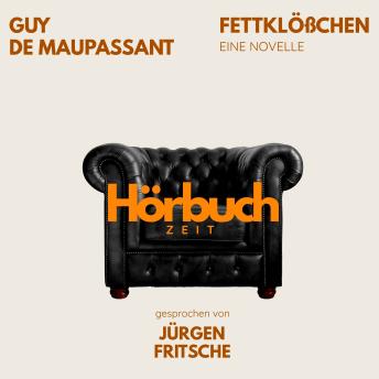 [German] - Fettklößchen. Eine Novelle.: Hörbuchzeit: Klassiker der Weltliteratur