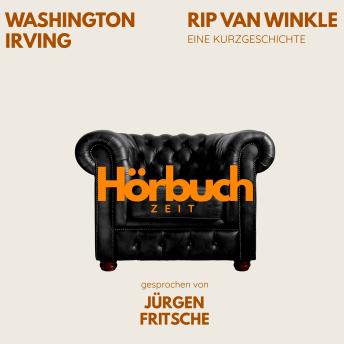 [German] - Rip van Winkle. Eine Kurzgeschichte.: Hörbuchzeit: Klassiker der Weltliteratur