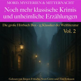 [German] - Mord, Mysterien & Mitternacht: Noch mehr klassische Krimis und unheimliche Erzählungen: Die große Hörbuch Box - 25 Klassiker der Weltliteratur, Vol. 2