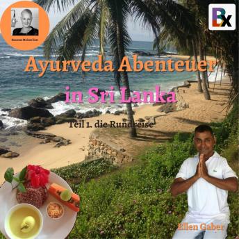 [German] - Ayurveda Abenteuer in Sri Lanka: gelesen und produziert von Susanne Moison
