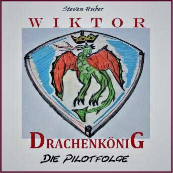 [German] - Wiktor Drachenkönig: Die Pilotfolge