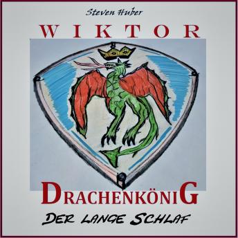 [German] - Wiktor Drachenkönig: Der lange Schlaf