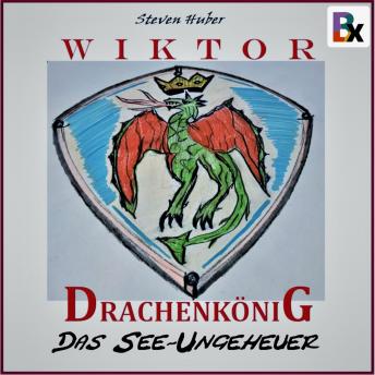 [German] - Wiktor Drachenkönig: Das See-Ungeheuer