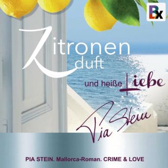 Download Zitronenduft und heiße Liebe: Mallorca-Roman by Pia Stein