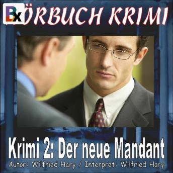 [German] - Hörbuch Krimi 002: Der neue Mandant