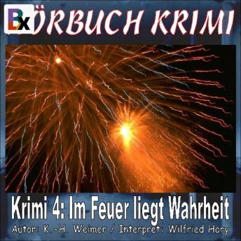 [German] - Hörbuch Krimi 004: Im Feuer liegt Wahrheit