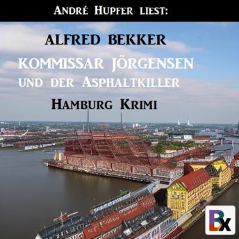 [German] - Kommissar Jörgensen und der Asphaltkiller: Hamburg Krimi