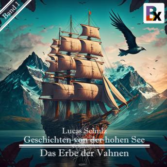 [German] - Geschichten von der hohen See: Das Erbe der Vahnen