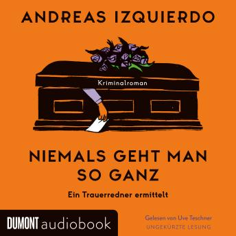 [German] - Niemals geht man so ganz: Ein Trauerredner ermittelt