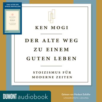 [German] - Der alte Weg zu einem guten Leben: Stoizismus für moderne Zeiten