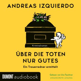 [German] - Über die Toten nur Gutes: Ein Trauerredner ermittelt | Nominiert für das Bloody Cover 2026