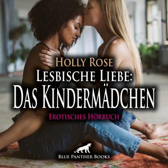 [German] - Lesbische Liebe: Das Kindermädchen / Erotik Audio Story / Erotisches Hörbuch: Eine ganz neue Leidenschaft ...