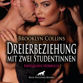 [German] - Dreierbeziehung mit zwei Studentinnen / Erotik Audio Story / Erotisches Hörbuch: Zwei Frauen und ein schier unwiderstehliche Mann ...
