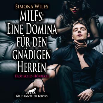 [German] - MILFs: Eine Domina für den gnädigen Herren / Erotik Audio Story / Erotisches Hörbuch: Wie kann ich euch dienen?
