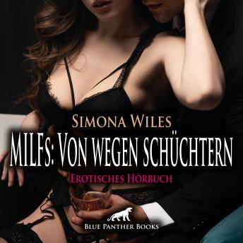 [German] - MILFs: Von wegen schüchtern / Erotik Audio Story / Erotisches Hörbuch: Ich zeige dir wie es geht ...